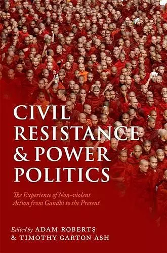 Civil Resistance and Power Politics cover