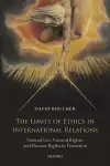 The Limits of Ethics in International Relations cover