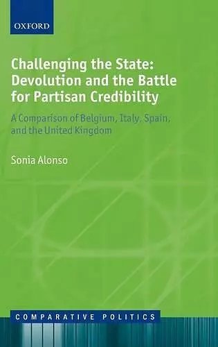 Challenging the State: Devolution and the Battle for Partisan Credibility cover