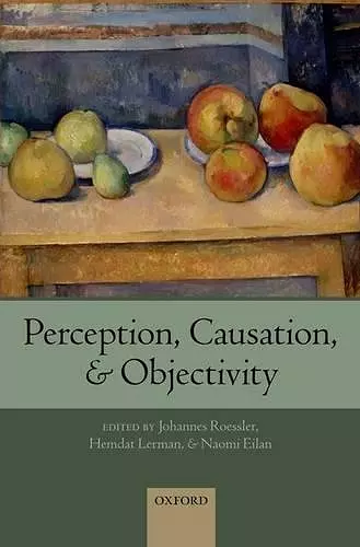 Perception, Causation, and Objectivity cover