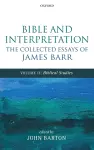 Bible and Interpretation: The Collected Essays of James Barr cover