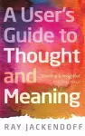 A User's Guide to Thought and Meaning cover