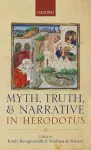 Myth, Truth, and Narrative in Herodotus cover