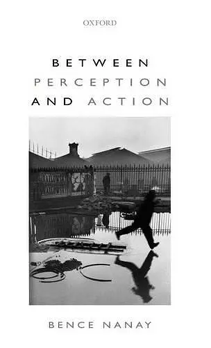 Between Perception and Action cover