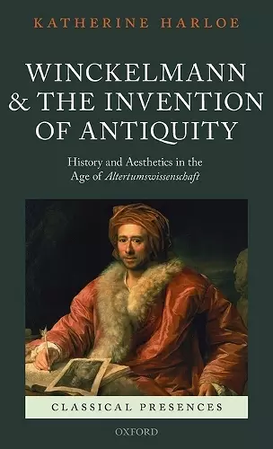 Winckelmann and the Invention of Antiquity cover