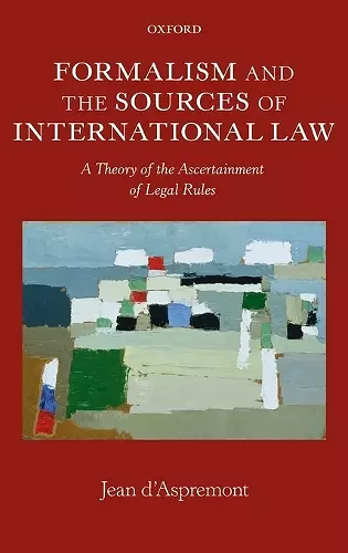 Formalism and the Sources of International Law cover