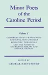 Minor Poets of the Caroline Period: Volume I: Chamberlayne's Pharonnida and England's Jubilee, Benlowe's Theophila and the Poems of Katherine Philips and Patrick Hannay cover