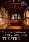 The Oxford Handbook of Early Modern Theatre cover