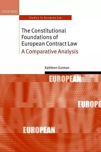 The Constitutional Foundations of European Contract Law cover