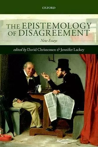 The Epistemology of Disagreement cover