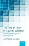 The Foreign Policy of Counter Secession cover