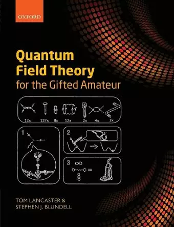 Quantum Field Theory for the Gifted Amateur cover