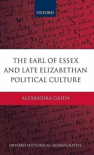 The Earl of Essex and Late Elizabethan Political Culture cover