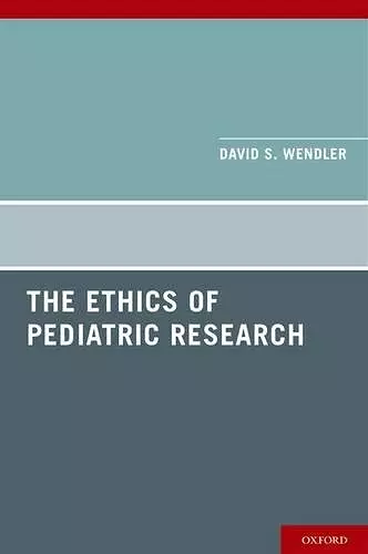 The Ethics of Pediatric Research cover