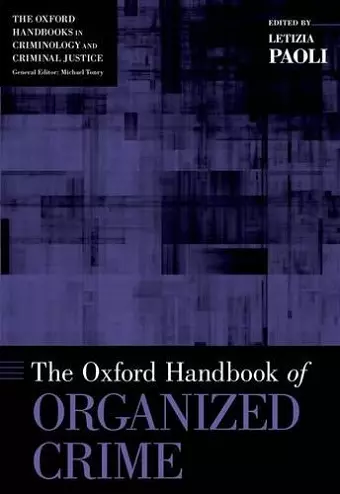 The Oxford Handbook of Organized Crime cover