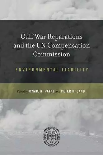 Gulf War Reparations and the UN Compensation Commission cover