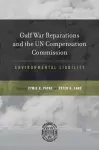 Gulf War Reparations and the UN Compensation Commission cover