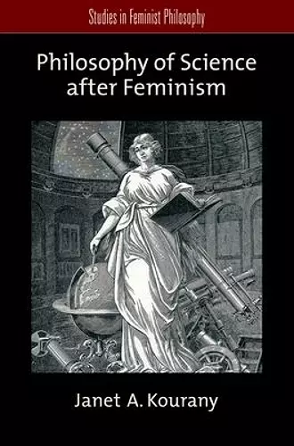 Philosophy of Science after Feminism cover