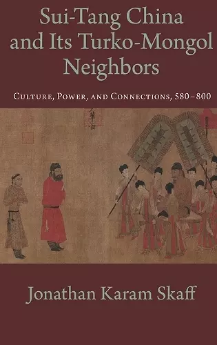 Sui-Tang China and Its Turko-Mongol Neighbors cover
