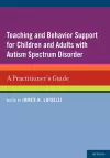 Teaching and Behavior Support for Children and Adults with Autism Spectrum Disorder cover