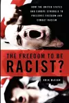 The Freedom to Be Racist? cover