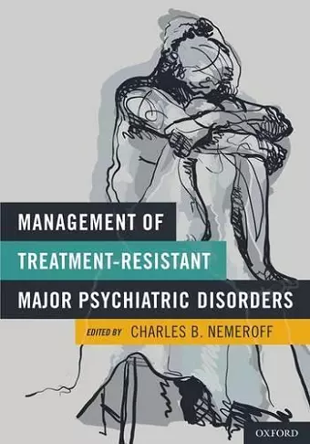 Management of Treatment-Resistant Major Psychiatric Disorders cover