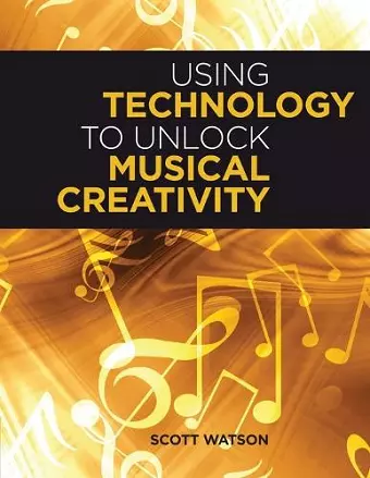 Using Technology to Unlock Musical Creativity cover