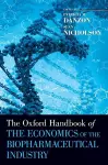 The Oxford Handbook of the Economics of the Biopharmaceutical Industry cover