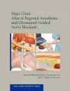 Mayo Clinic Atlas of Regional Anesthesia and Ultrasound-Guided Nerve Blockade cover