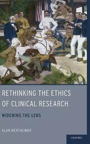 Rethinking the Ethics of Clinical Research cover