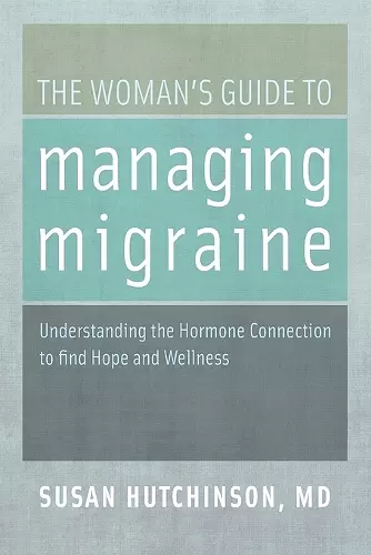 The Woman's Guide to Managing Migraine cover