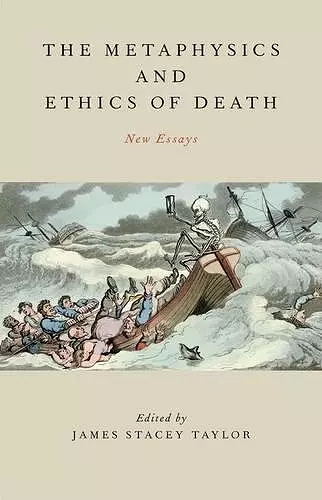 The Metaphysics and Ethics of Death cover