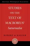 Studies on the Text of Macrobius' Saturnalia cover