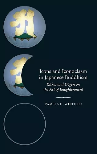 Icons and Iconoclasm in Japanese Buddhism cover