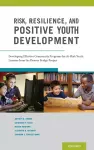 Risk, Resilience, and Positive Youth Development cover