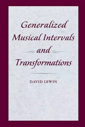 Generalized Musical Intervals and Transformations cover