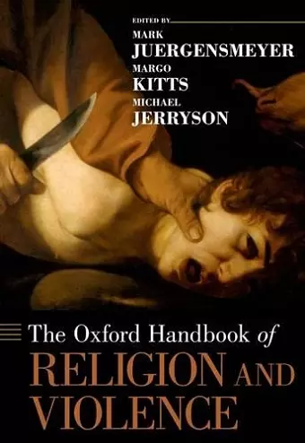 The Oxford Handbook of Religion and Violence cover