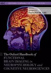 The Oxford Handbook of Functional Brain Imaging in Neuropsychology and Cognitive Neurosciences cover