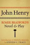 John Henry: Roark Bradford's Novel and Play cover