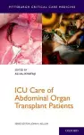 ICU Care of Abdominal Organ Transplant Patients cover