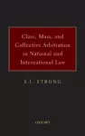 Class, Mass, and Collective Arbitration in National and International Law cover