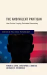 The Ambivalent Partisan cover