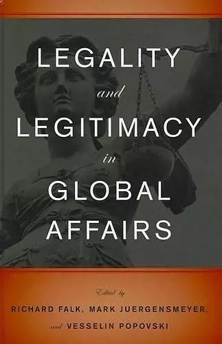 Legality and Legitimacy in Global Affairs cover