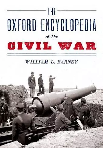The Oxford Encyclopedia of the Civil War cover