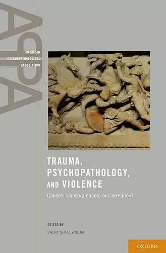 Trauma, Psychopathology, and Violence cover