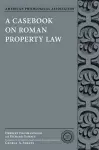 A Casebook on Roman Property Law cover