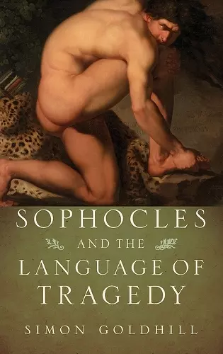 Sophocles and the Language of Tragedy cover