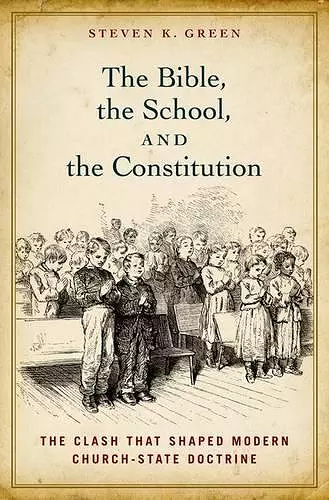 The Bible, the School, and the Constitution cover