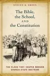 The Bible, the School, and the Constitution cover