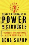 Sharp's Dictionary of Power and Struggle cover